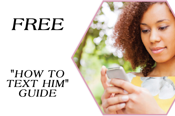 Free "How to Text Him" Guide